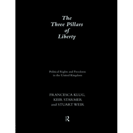 The Three Pillars of Liberty: Political Rights and Freedoms in the United Kingdom