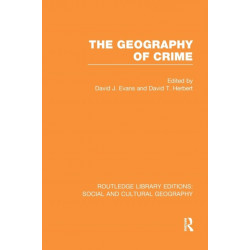 The Geography of Crime (RLE Social & Cultural Geography)