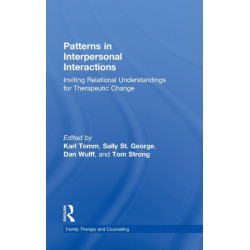 Patterns in Interpersonal Interactions: Inviting Relational Understandings for Therapeutic Change