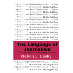 The Language of Journalism: Volume 1, Newspaper Culture