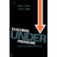 Teachers Under Pressure: Stress in the Teaching Profession