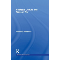 Strategic Culture and Ways of War