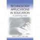 Technology Applications in Education: A Learning View