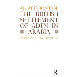 An Account of the British Settlement of Aden in Arabia