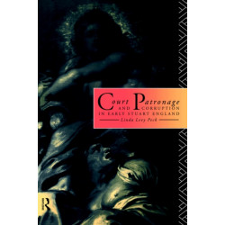 Court Patronage and Corruption in Early Stuart England