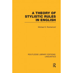 A Theory of Stylistic Rules in English (RLE Linguistics A: General Linguistics)