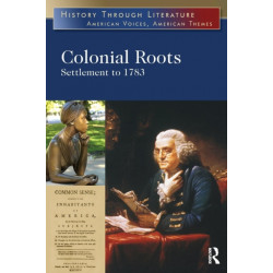 Colonial Roots: Settlement to 1783