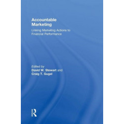 Accountable Marketing: Linking marketing actions to financial performance