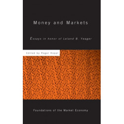 Money and Markets: Essays in Honor of Leland B. Yeager
