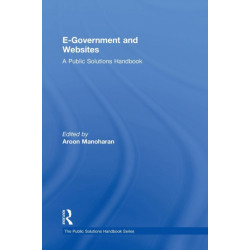 E-Government and Websites: A Public Solutions Handbook