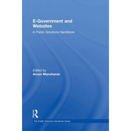 E-Government and Websites: A Public Solutions Handbook