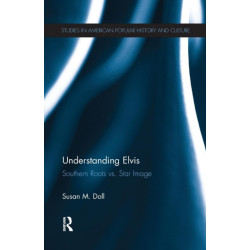 Understanding Elvis: Southern Roots vs. Star Image