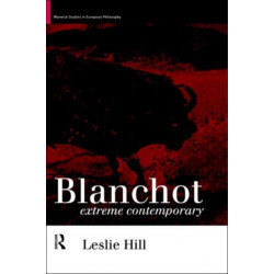 Blanchot: Extreme Contemporary