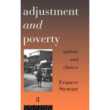 Adjustment and Poverty: Options and Choices