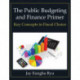 The Public Budgeting and Finance Primer: Key Concepts in Fiscal Choice