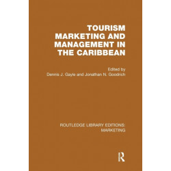 Tourism Marketing and Management in the Caribbean (RLE Marketing)