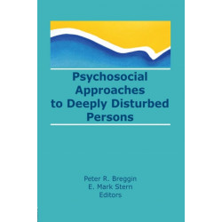 Psychosocial Approaches to Deeply Disturbed Persons