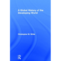 A Global History of the Developing World
