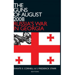 The Guns of August 2008: Russia's War in Georgia