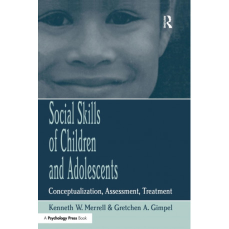 Social Skills of Children and Adolescents: Conceptualization, Assessment, Treatment