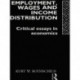 Employment, Wages and Income Distribution: Critical essays in Economics