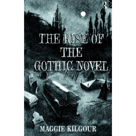 The Rise of the Gothic Novel
