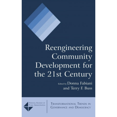 Reengineering Community Development for the 21st Century