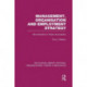 Management Organization and Employment Strategy (RLE: Organizations): New Directions in Theory and Practice