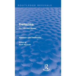 Treitschke: His Life and Works: Heinrich von Treitschke