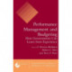 Performance Management and Budgeting: How Governments Can Learn from Experience
