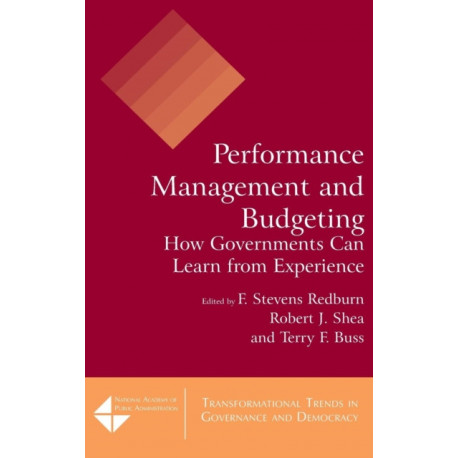 Performance Management and Budgeting: How Governments Can Learn from Experience