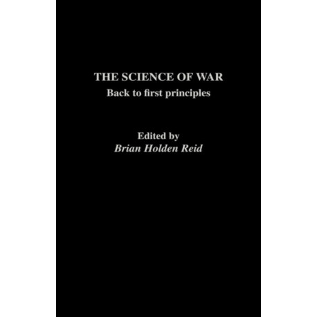 The Science of War: Back to First Principles