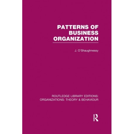Patterns of Business Organization (RLE: Organizations)