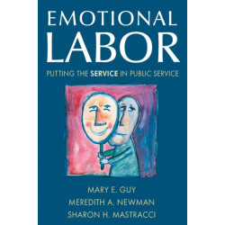 Emotional Labor: Putting the Service in Public Service