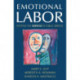 Emotional Labor: Putting the Service in Public Service