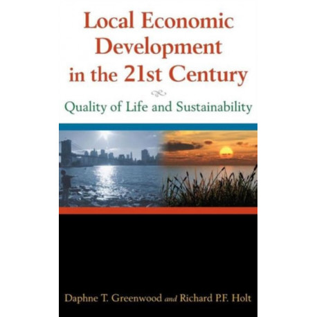 Local Economic Development in the 21st Centur: Quality of Life and Sustainability