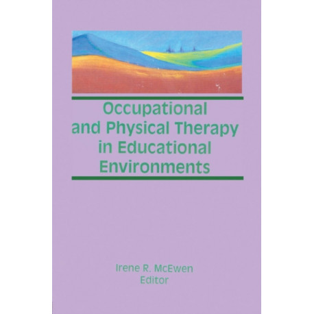 Occupational and Physical Therapy in Educational Environments