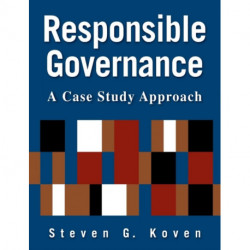 Responsible Governance: A Case Study Approach: A Case Study Approach