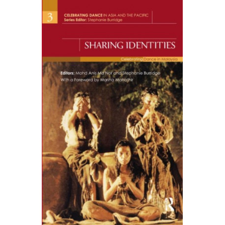 Sharing Identities: Celebrating Dance in Malaysia