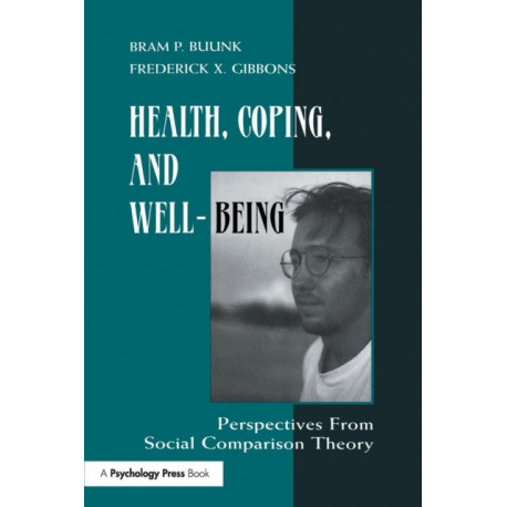 Health, Coping, and Well-being: Perspectives From Social Comparison Theory