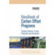 Handbook of Carbon Offset Programs: Trading Systems, Funds, Protocols and Standards