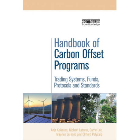 Handbook of Carbon Offset Programs: Trading Systems, Funds, Protocols and Standards