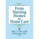 From Nursing Homes to Home Care