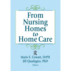 From Nursing Homes to Home Care