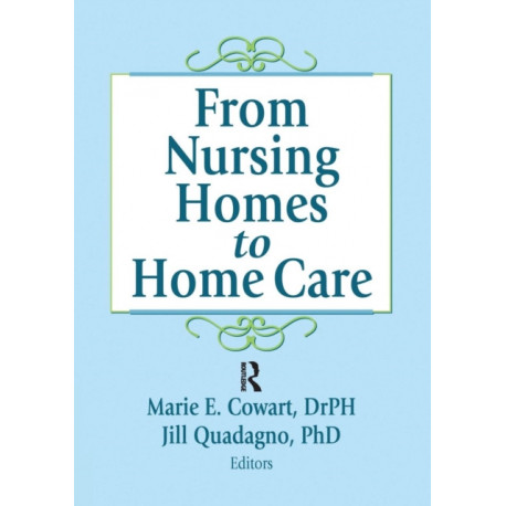 From Nursing Homes to Home Care