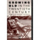 Growing Old in the Twentieth Century