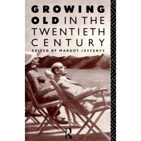 Growing Old in the Twentieth Century