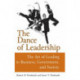 The Dance of Leadership: The Art of Leading in Business, Government, and Society: The Art of Leading in Business, Government, and Society