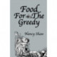Food For The Greedy