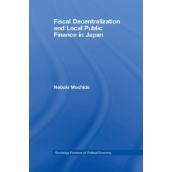 Fiscal Decentralization and Local Public Finance in Japan